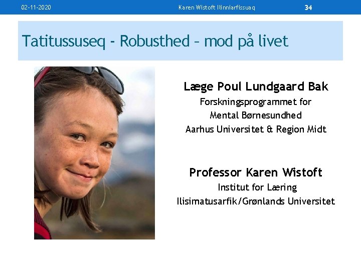 02 -11 -2020 Karen Wistoft Ilinniarfissuaq 34 Tatitussuseq - Robusthed – mod på livet