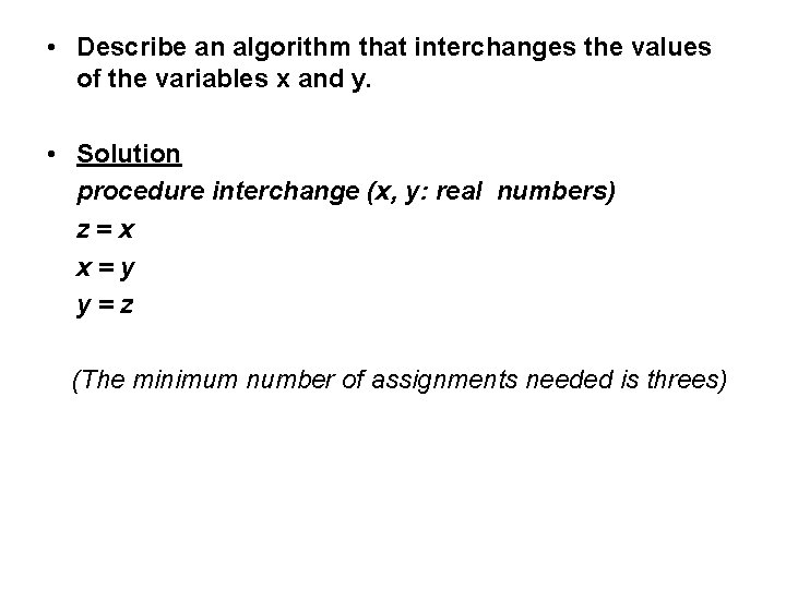  • Describe an algorithm that interchanges the values of the variables x and