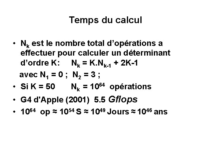 Temps du calcul • Nk est le nombre total d’opérations a effectuer pour calculer