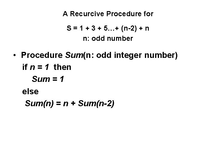 A Recurcive Procedure for S = 1 + 3 + 5…+ (n-2) + n