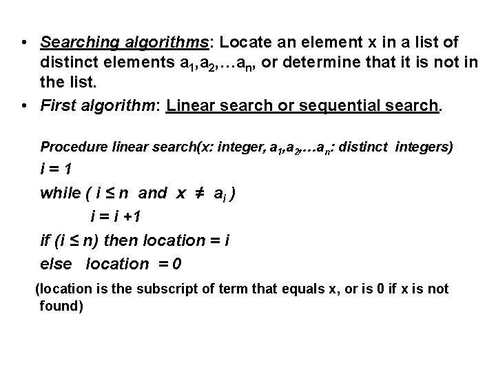  • Searching algorithms: Locate an element x in a list of distinct elements