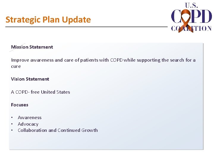 Strategic Plan Update Mission Statement Improve awareness and care of patients with COPD while