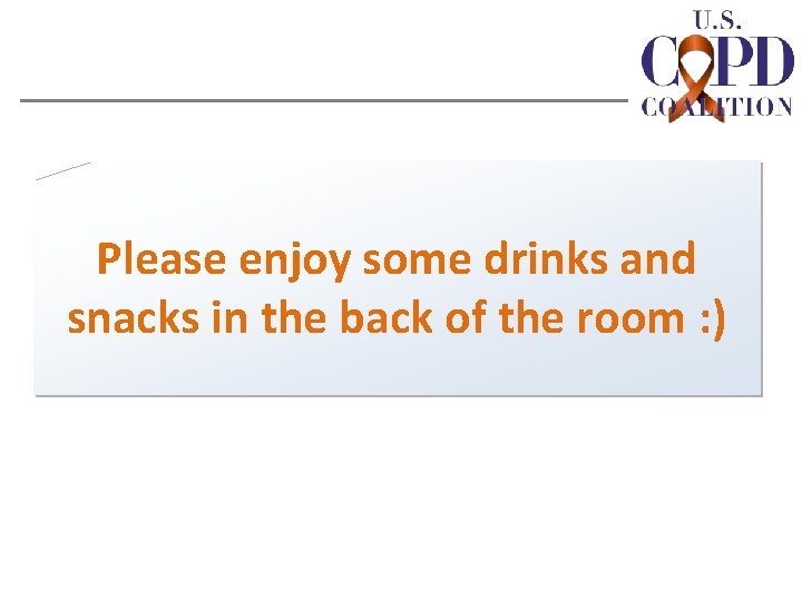 Please enjoy some drinks and snacks in the back of the room : )