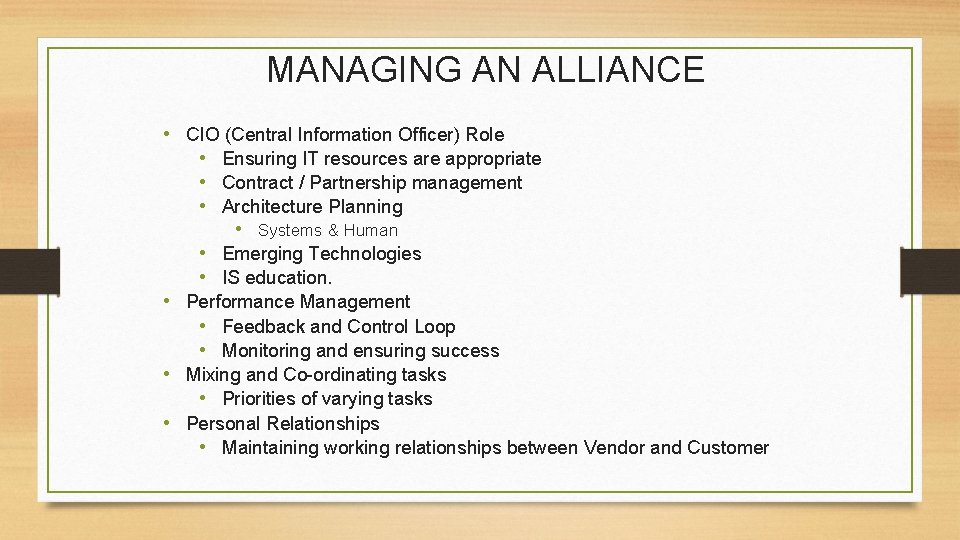 MANAGING AN ALLIANCE • CIO (Central Information Officer) Role • Ensuring IT resources are