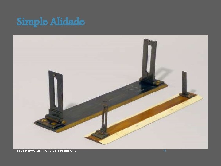 Simple Alidade SSCE DEPARTMENT OF CIVIL ENGINEERING 13 