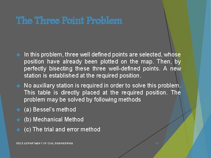 The Three Point Problem In this problem, three well defined points are selected, whose