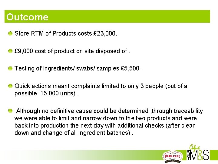 Outcome Store RTM of Products costs £ 23, 000. £ 9, 000 cost of