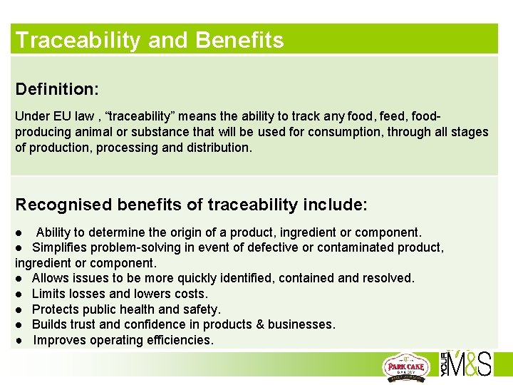 Traceability and Benefits Definition: Under EU law , “traceability” means the ability to track Traceability and Benefits Definition: Under EU law , “traceability” means the ability to track