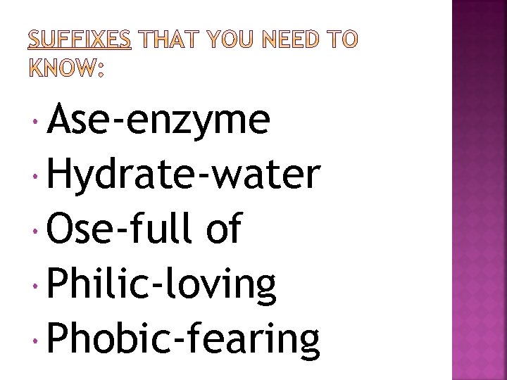  Ase-enzyme Hydrate-water Ose-full of Philic-loving Phobic-fearing 