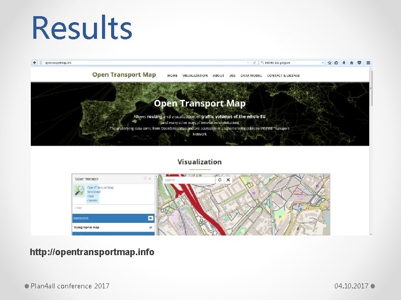 Results http: //opentransportmap. info Plan 4 all conference 2017 04. 10. 2017 