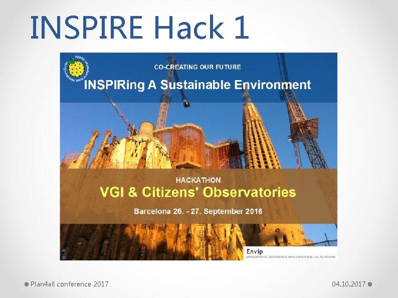 INSPIRE Hack 1 Plan 4 all conference 2017 04. 10. 2017 