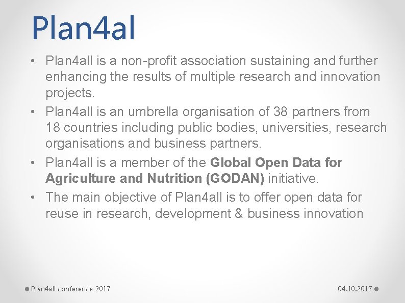 Plan 4 al • Plan 4 all is a non-profit association sustaining and further