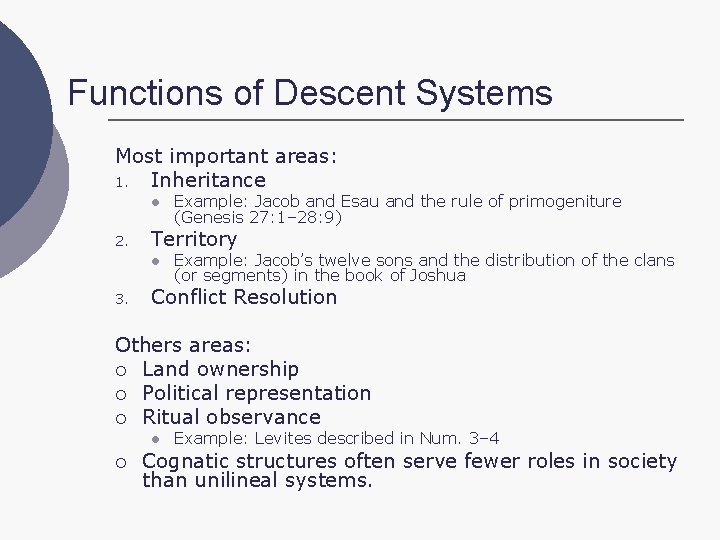 Functions of Descent Systems Most important areas: 1. Inheritance l 2. Territory l 3.