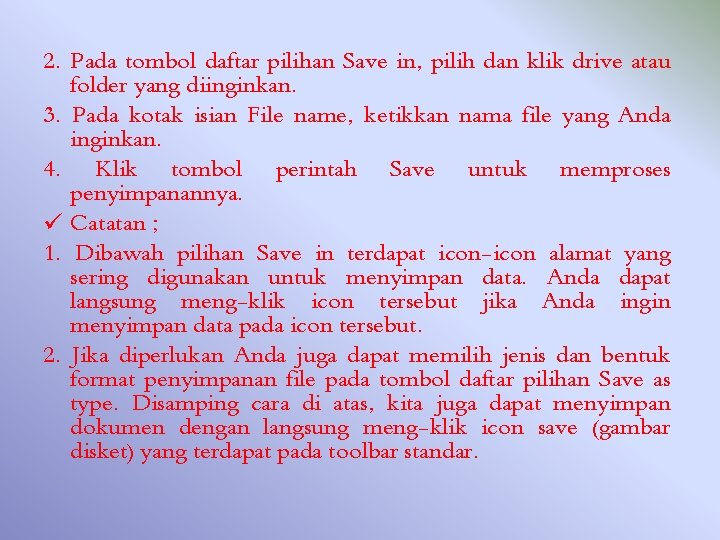 2. Pada tombol daftar pilihan Save in, pilih dan klik drive atau folder yang