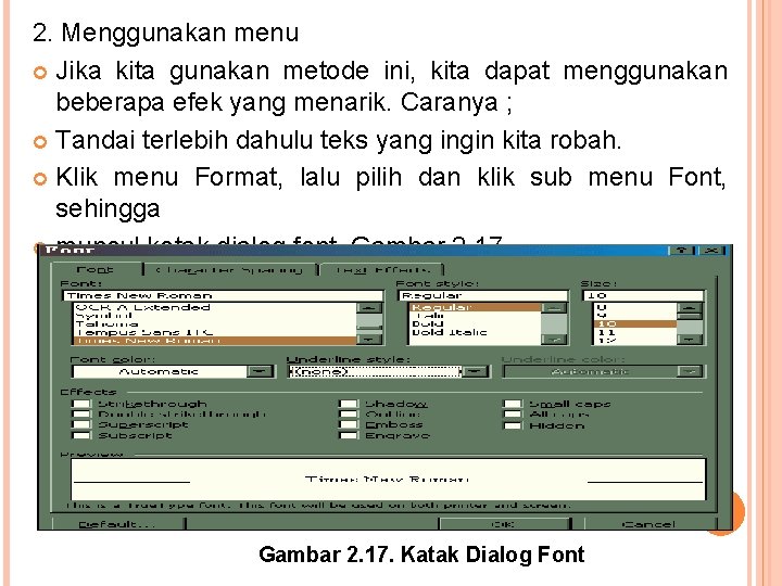 2. Menggunakan menu Jika kita gunakan metode ini, kita dapat menggunakan beberapa efek yang