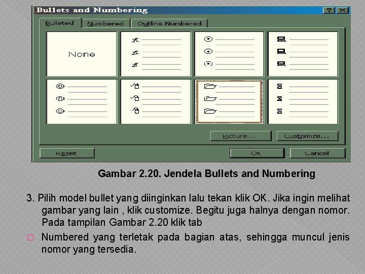 Gambar 2. 20. Jendela Bullets and Numbering 3. Pilih model bullet yang diinginkan lalu