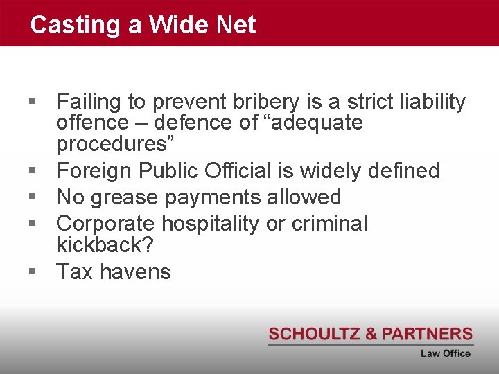 Casting a Wide Net § Failing to prevent bribery is a strict liability offence