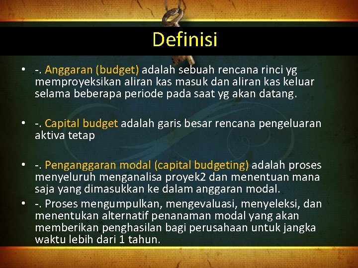Definisi • -. Anggaran (budget) adalah sebuah rencana rinci yg memproyeksikan aliran kas masuk