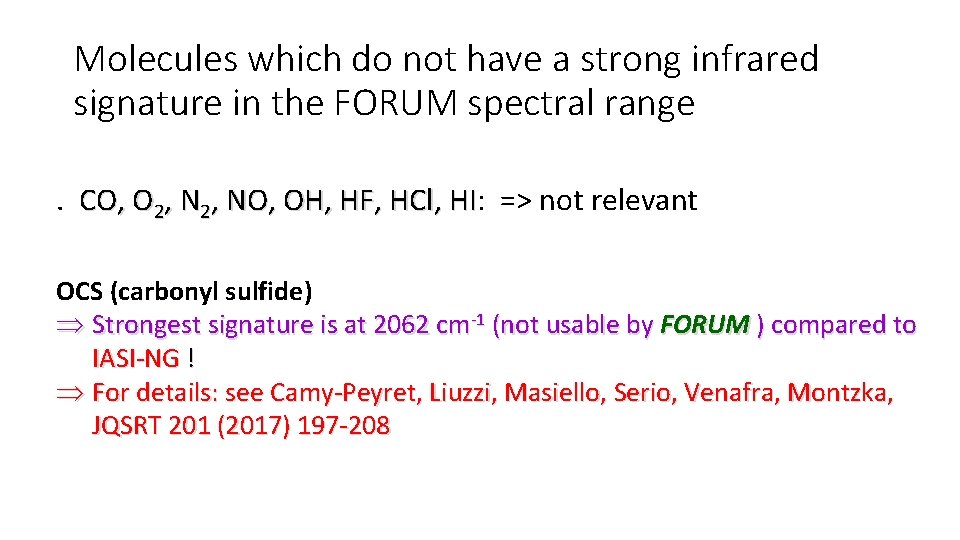 Molecules which do not have a strong infrared signature in the FORUM spectral range.