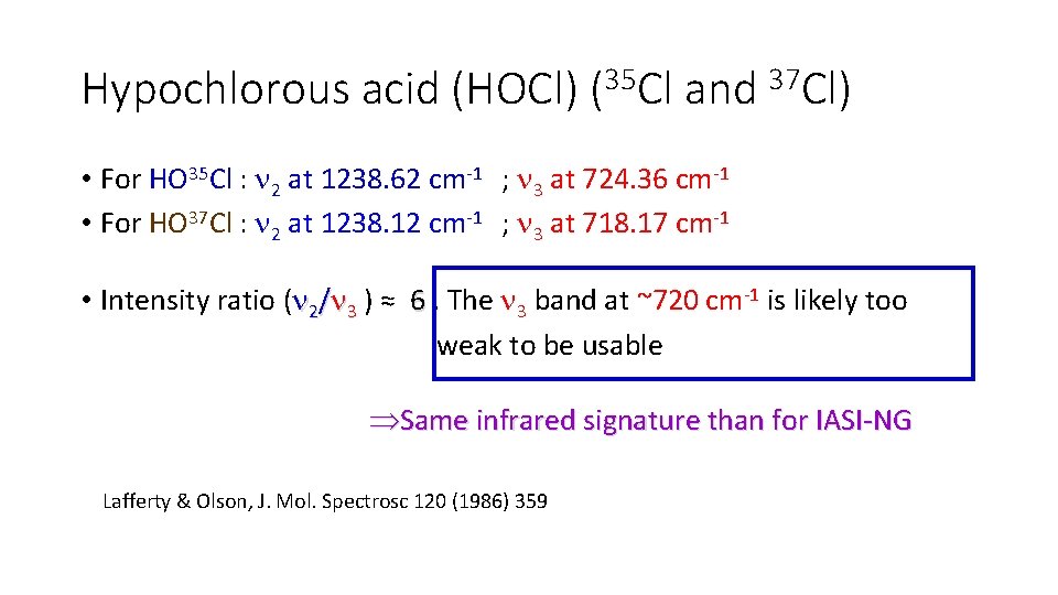 Hypochlorous acid (HOCl) (35 Cl and 37 Cl) • For HO 35 Cl :