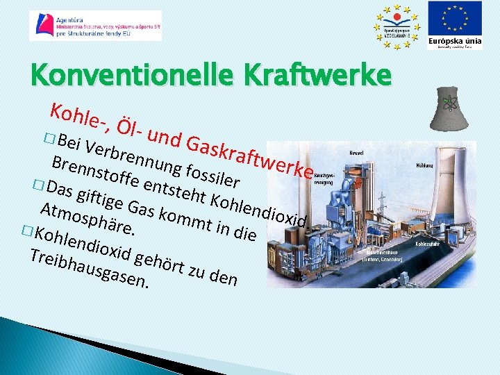 Konventionelle Kraftwerke Kohle -, Öl- u nd Ga i Verb skraft r e n