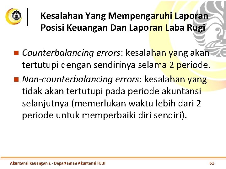 Kesalahan Yang Mempengaruhi Laporan Posisi Keuangan Dan Laporan Laba Rugi Counterbalancing errors: kesalahan yang