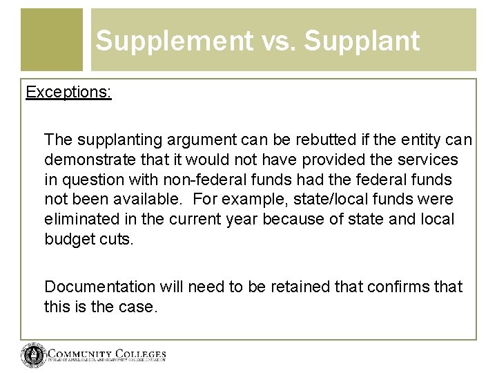Supplement vs. Supplant Exceptions: The supplanting argument can be rebutted if the entity can