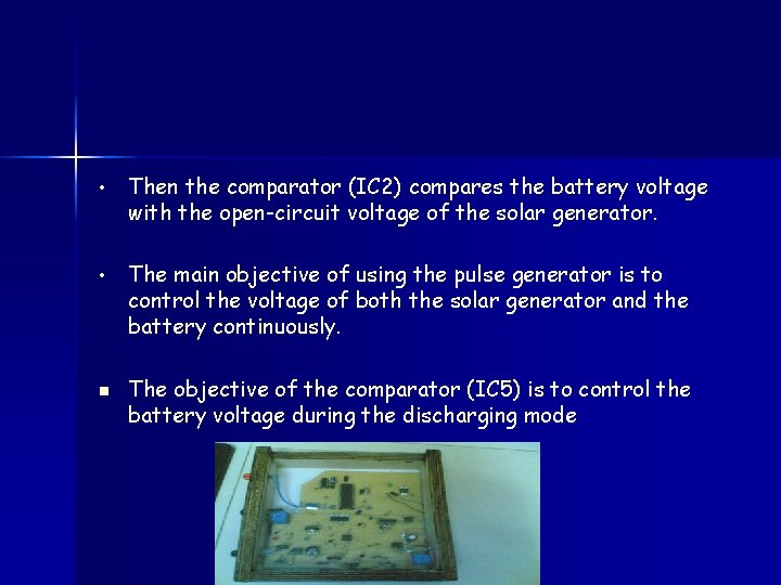  • Then the comparator (IC 2) compares the battery voltage with the open-circuit