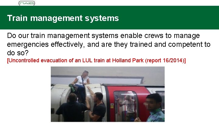 Train management systems Do our train management systems enable crews to manage emergencies effectively,