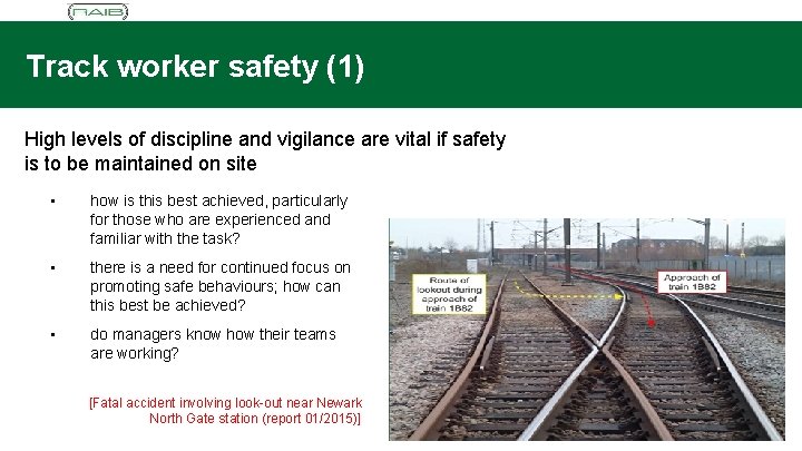 Track worker safety (1) High levels of discipline and vigilance are vital if safety