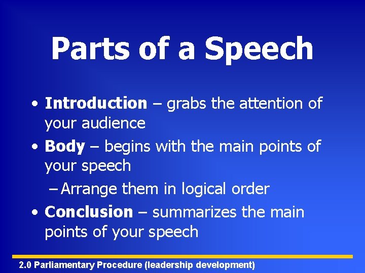 Parts of a Speech • Introduction – grabs the attention of your audience •