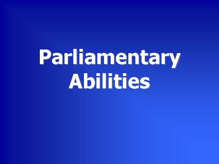 Parliamentary Abilities 