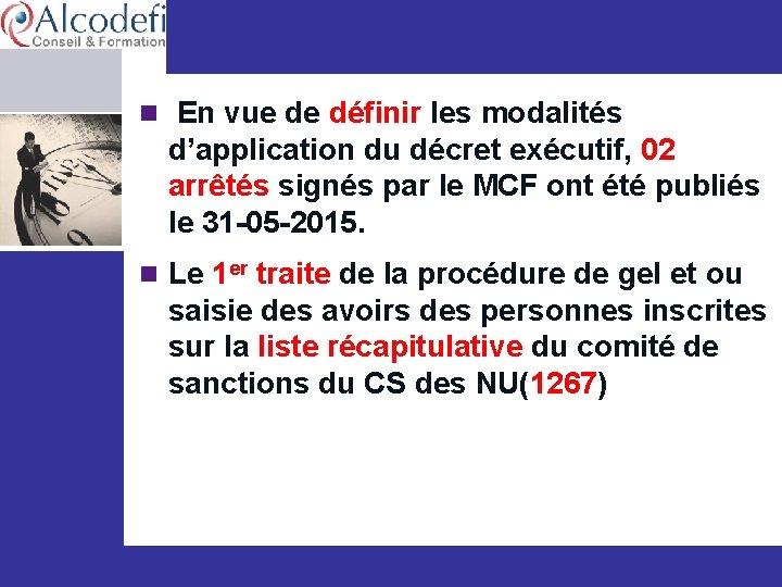 n En vue de définir les modalités d’application du décret exécutif, 02 arrêtés signés