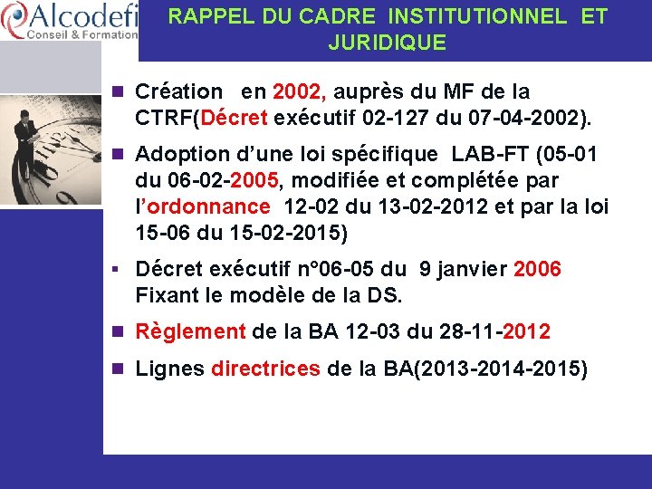 RAPPEL DU CADRE INSTITUTIONNEL ET JURIDIQUE n Création en 2002, auprès du MF de