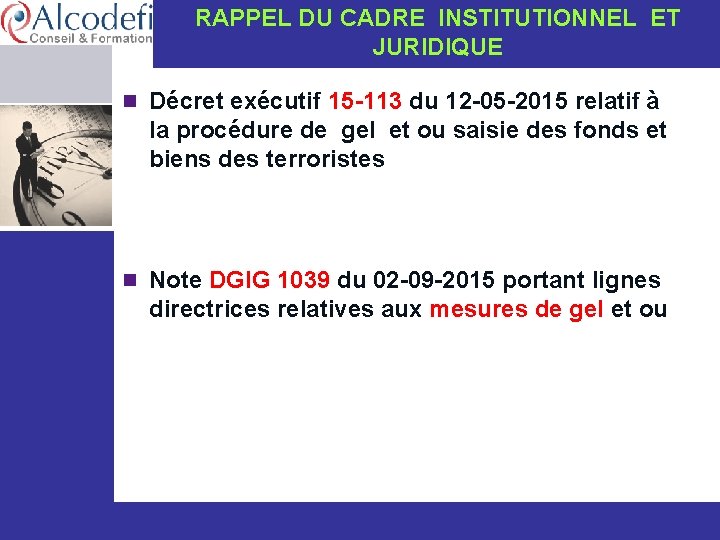 RAPPEL DU CADRE INSTITUTIONNEL ET JURIDIQUE n Décret exécutif 15 -113 du 12 -05