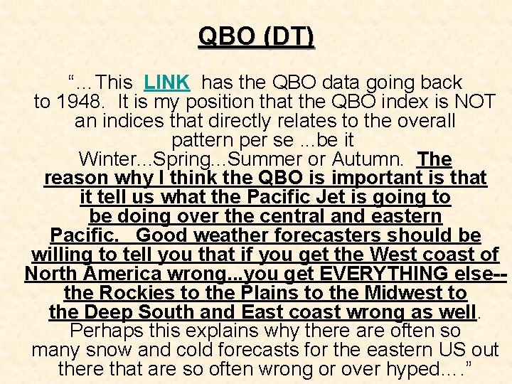 QBO (DT) “…This LINK has the QBO data going back to 1948. It is