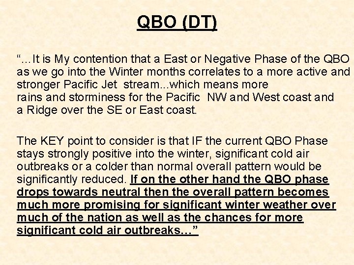 QBO (DT) “…It is My contention that a East or Negative Phase of the