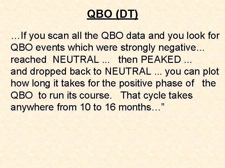 QBO (DT) …If you scan all the QBO data and you look for QBO