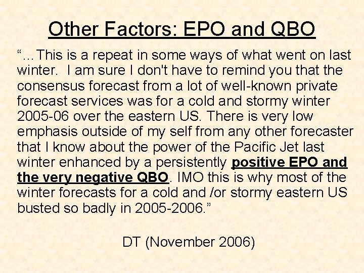 Other Factors: EPO and QBO “…This is a repeat in some ways of what