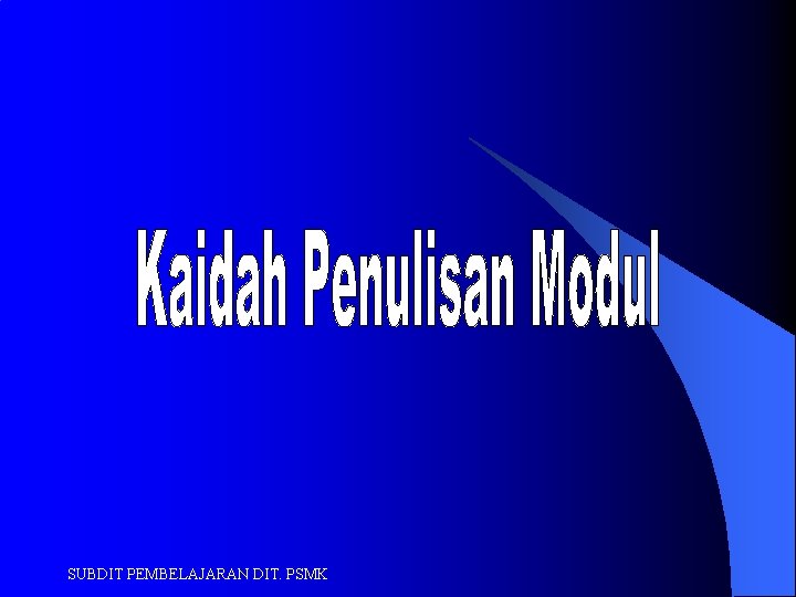 SUBDIT PEMBELAJARAN DIT. PSMK 