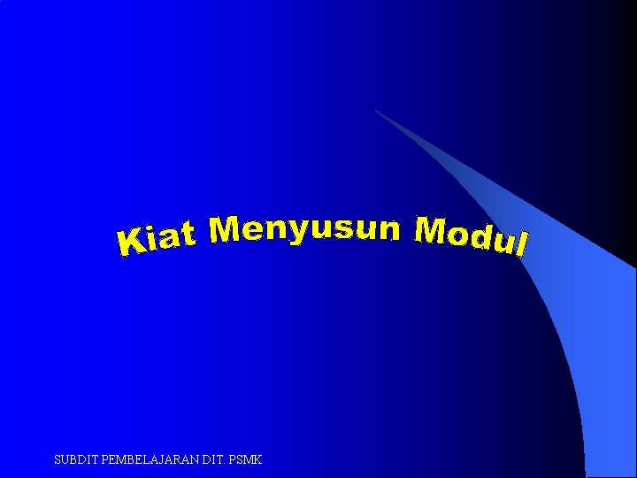 SUBDIT PEMBELAJARAN DIT. PSMK 