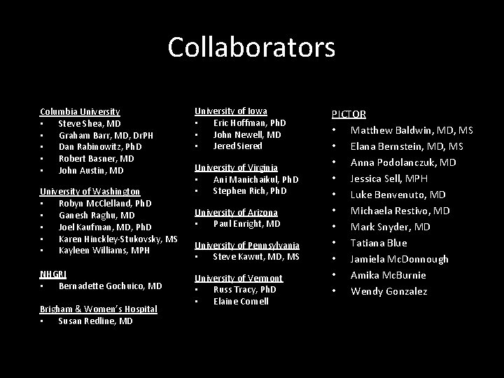 Collaborators Columbia University • Steve Shea, MD • Graham Barr, MD, Dr. PH •