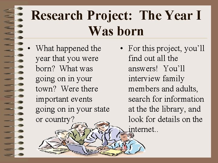 Research Project: The Year I Was born • What happened the year that you