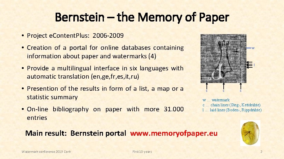 Bernstein – the Memory of Paper • Project e. Content. Plus: 2006 -2009 •