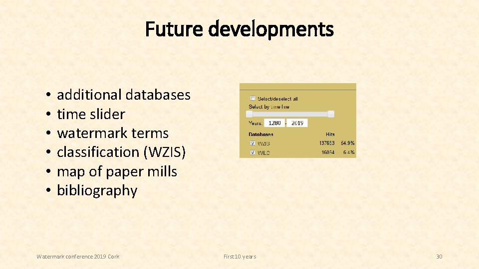 Future developments • • • additional databases time slider watermark terms classification (WZIS) map