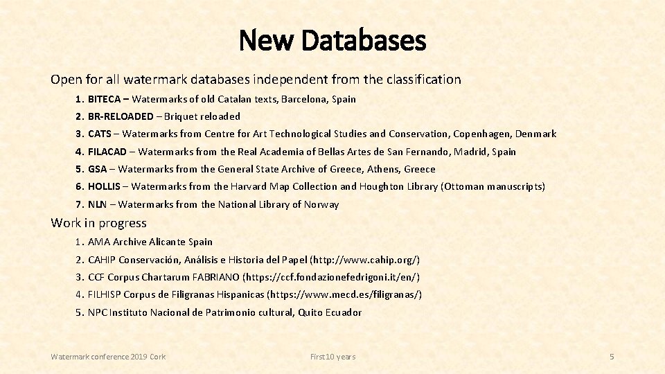 New Databases Open for all watermark databases independent from the classification 1. BITECA –