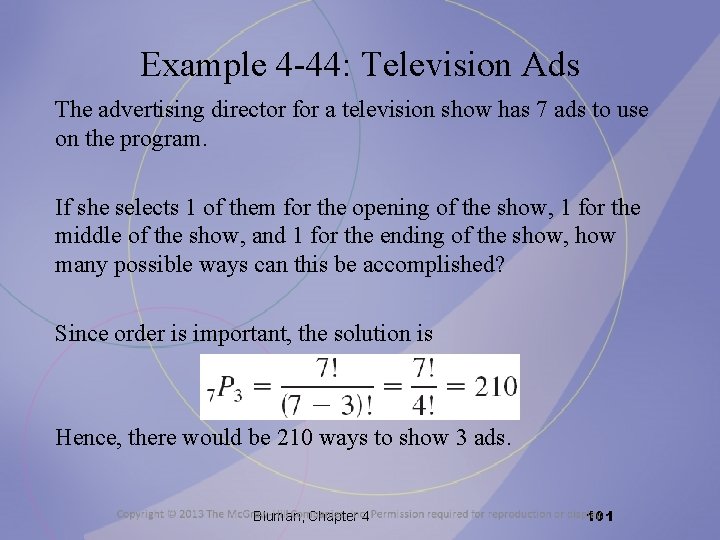 Example 4 -44: Television Ads The advertising director for a television show has 7