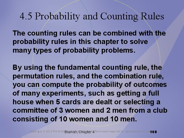 4. 5 Probability and Counting Rules The counting rules can be combined with the