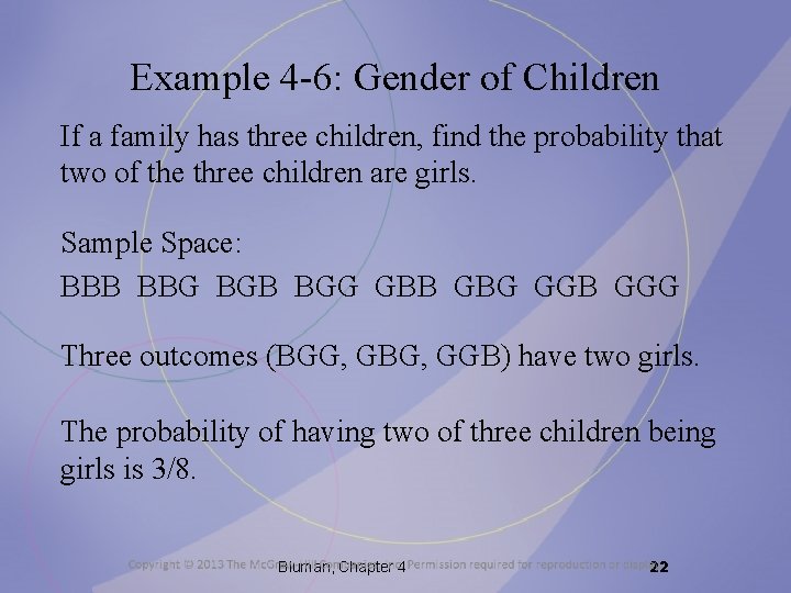 Example 4 -6: Gender of Children If a family has three children, find the