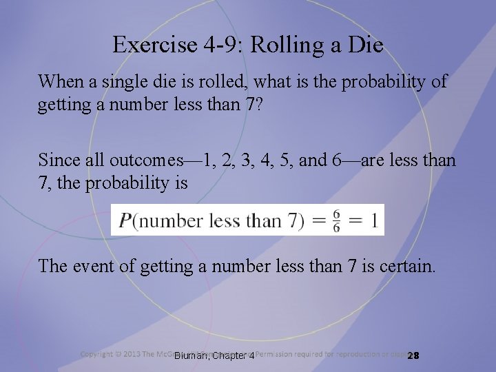 Exercise 4 -9: Rolling a Die When a single die is rolled, what is